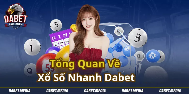 Xổ Số Nhanh Dabet